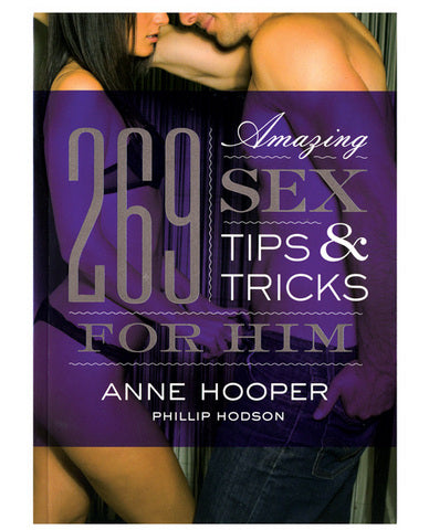 269 amazing sex tips for him book