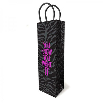 You Know You Want It Gift Bag